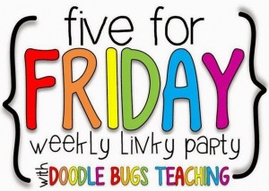 five-for-friday-from-mrs-harrris-teaches